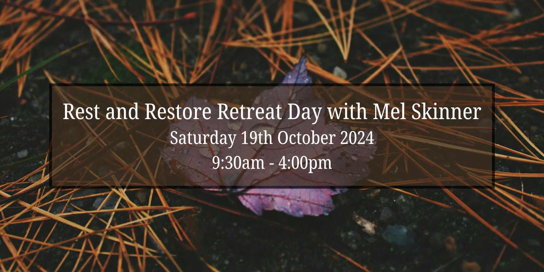 Rest and Restore Retreat Day with Mel Skinner